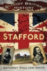 Image for Bloody British History: Stafford