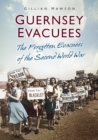 Image for Guernsey evacuees: the forgotten evacuees of the Second World War