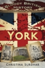Image for Bloody British History: York