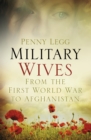 Image for Military wives  : from the First World War to Afghanistan