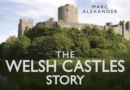 Image for The Welsh Castles Story