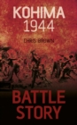 Image for Battle Story: Kohima 1944