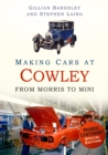 Image for Making cars at Cowley  : from Morris to Rover