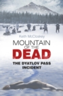 Image for Mountain of the Dead  : the Dyatlov Pass Incident