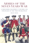 Image for Armies of the Seven Years War  : commanders, equipment, uniforms and strategies of the &#39;First World War&#39;