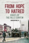 Image for From hope to hatred: voices of the Falls Curfew
