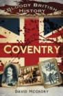 Image for Bloody British History: Coventry