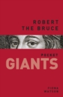 Image for Robert the Bruce: pocket GIANTS