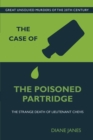 Image for The case of the poisoned partridge: the strange death of Lieutenant Chevis