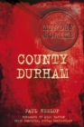 Image for Murder &amp; crime.: (County Durham)