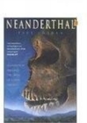 Image for Neanderthal: Neanderthal man and the story of human origins