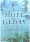 Image for Hope and glory: epic stories of Empire and Commonwealth