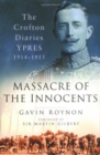 Image for Massacre of the innocents: the Crofton diaries, Ypres 1914-1915