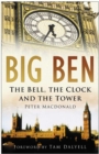 Image for Big Ben: the bell, the clock and the tower