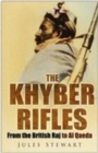 Image for The Khyber Rifles: from the British Raj to Al Qaeda