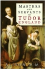 Image for Masters and servants in Tudor England