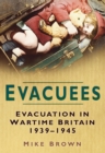 Image for Evacuees: evacuation in wartime Britain, 1939-1945