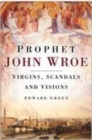Image for Prophet John Wroe: virgins, scandals and visions