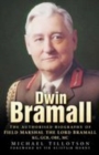 Image for Dwin Bramall: the authorised biography of Field Marshal The Lord Bramall KG GCB, OBE, MC