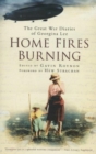 Image for Home fires burning: the Great War diaries of Georgina Lee