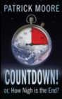 Image for Countdown!: or, how nigh is the end?