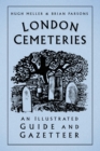 Image for London cemeteries: an illustrated guide &amp; gazetteer.