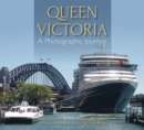 Image for Queen Victoria  : a photographic journey