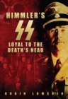 Image for Himmler&#39;s SS: loyal to the death&#39;s head