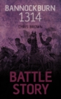 Image for Battle Story: Bannockburn 1314