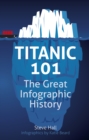 Image for Titanic 101  : the great infographic history