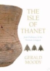 Image for The Isle of Thanet: From Prehistory to the Norman Conquest