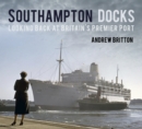 Image for Southampton Docks  : looking back at Britain&#39;s premier port