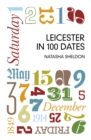 Image for Leicester in 100 Dates