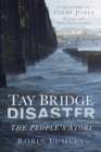 Image for Tay Bridge Disaster  : the people&#39;s story