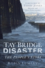 Image for Tay Bridge Disaster: the people&#39;s story