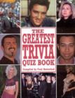 Image for The Greatest Ever Trivia Quiz Book