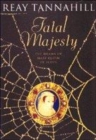 Image for Fatal majesty  : the drama of Mary Queen of Scots