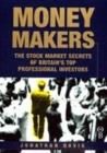 Image for Money makers  : the stock market secrets of Britain&#39;s top professional investors