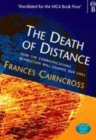 Image for The death of distance  : how the communications revolution will change our lives