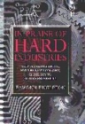Image for In Praise of Hard Industries