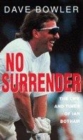 Image for No surrender  : the life and times of Ian Botham