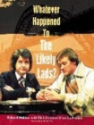 Image for Whatever happened to the likely lads?