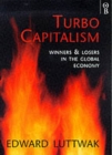 Image for Turbo capitalism  : winners and losers in the global economy