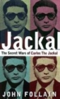 Image for Jackal  : the secret wars of Carlos the Jackal