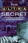 Image for The Ultra secret  : the inside story of Operation Ultra, Bletchley Park and Enigma