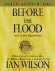 Image for Before the Flood : Dramatic New Evidence That the Biblical Flood Was a Real-life Event