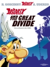 Image for Asterix and the great divide  : Goscinny and Uderzo present an Asterix adventure