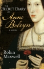 Image for The secret diary of Anne Boleyn