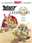 Image for Asterix the legionary  : Goscinny and Uderzo present an Asterix adventure