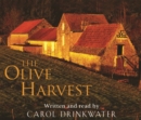 Image for The Olive Harvest : A Memoir of Life, Love and Olive Oil in the South of France